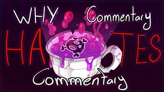 Why Commentary Hates Commentary