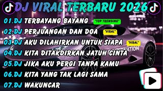 Dj Tiktok Terbaru 2026  Dj Terbayang Bayang  Dj Aku Dilahirkan Untuk Siapa   Bass Jedag Jedug