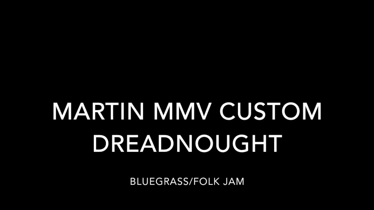 Martin MMV Custom Dreadnought