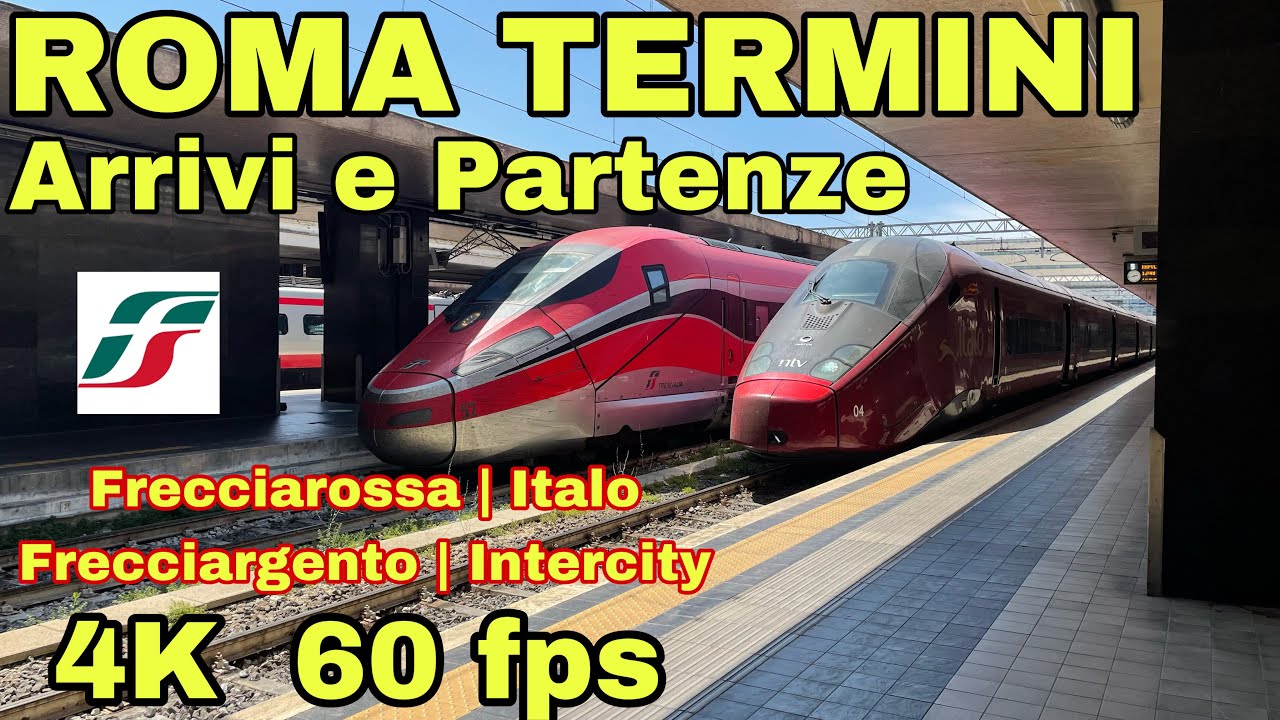 FRECCIAROSSA e ITALO alla stazione di ROMA TERMINI | Arrivi e Partenze | 4K 60 fps