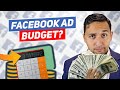 How MUCH should you SPEND on Facebook ADS - How to determine Facebook Ad Budget