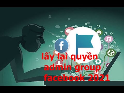Video Hướng Dẫn Lấy Lại Quyền Admin Group Facebook Bị Mất... - youtube