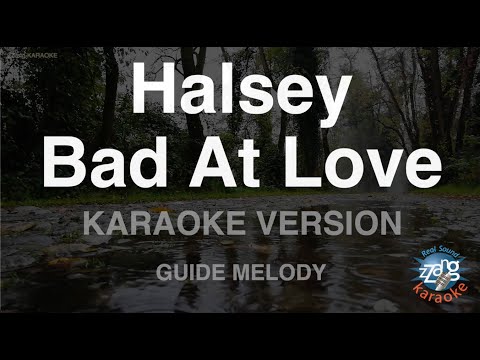 Halsey-Bad <strong>At</strong> Love (<strong>Melody</strong>) (Karaoke Version)