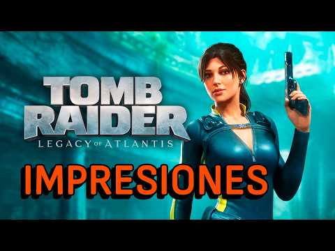 TOMB RAIDER LEGACY OF ATLANTIS IMPRESSIONS: A Look at LARA’S MOST ANTICIPATED RETURN