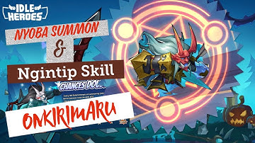 Idle Heroes - Summon Onkirimaru, Ngeliat skill Onkirimaru. Bahasa Indonesia