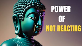 Power of Not Reacting - Control Your Emotions | Gautam Buddha Motivational Story