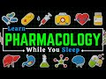 Fall Asleep Learning Pharmacology | The complete Course