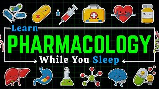 Fall Asleep Learning Pharmacology | The complete Course