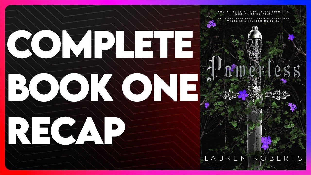 Powerless Book 1 Recap | The Power Trilogy Recap | Powerless Summary