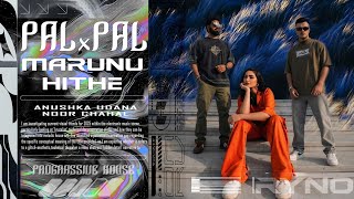 Marunu Hithe / Pal Pal - Anushka Udana ft Noor Chahal [Ryno Remix] Progressive House