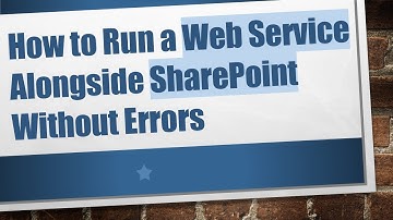 How to Run a Web Service Alongside SharePoint Without Errors