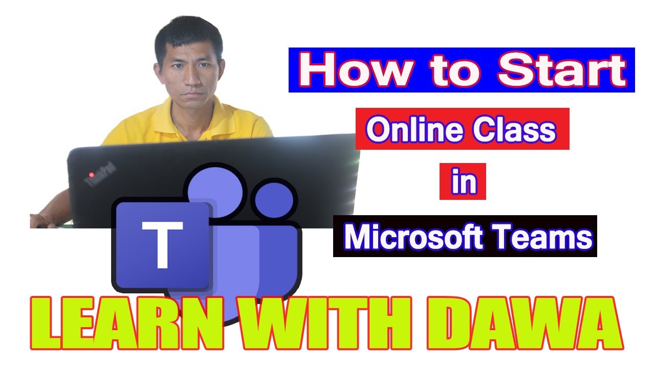 How to Start Online Class in Microsoft Teams || Learn with dawa ...