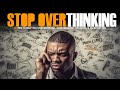 Before You Overthink... Watch This | 20 Tips to Stop Worrying