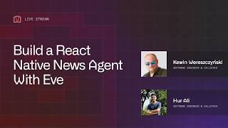 Build a React Native News Agent With Eve