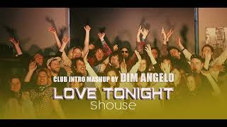 Shouse - Love Tonight (Club Intro Mashup By Dim Angelo)