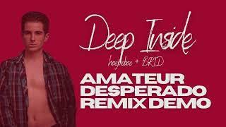 Deep Inside (feat. BRID) [Amateur Desperado Remix]