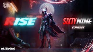 SixtyNine Editing Contest | RISE MONTAGE | ‎@SixtyNine #sixtyNineContest | PC Edite | 16 Gaming