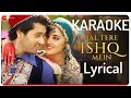 Chal tere ishq mein pad jaate hain  perfect karaoke   with lyrics and chorus  male singer