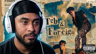 Bro got that versatility | Tebtu - Teb & Foreign Reaction