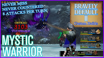 Mystic Warrior - Bravely Default II: Custom Builds