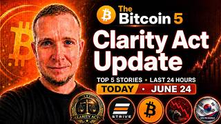 Bitcoin 5: Clarity Act Progress