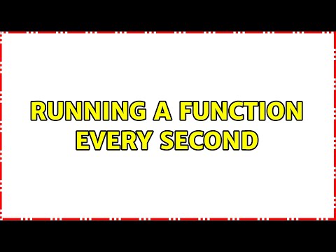 Running a function every second
