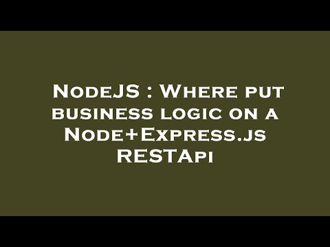 NodeJS : Where put business logic on a Node+Express.js RESTApi