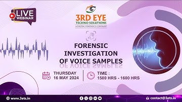 Forensic Investigation of Voice Samples Webinar