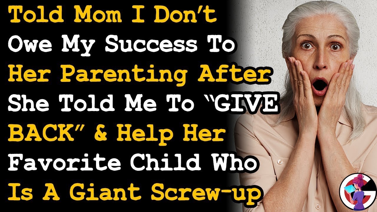 Told My Mom I Don't Owe My Success To Her Parenting When She Told Me To ...