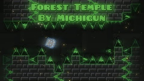[GD] - Forest Temple by Michigun - 100% (Hard Demon)