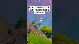 POV: YOU HAVE THE BEST CONTROLLER SETTINGS #fortnite #shorts #ps5 #xbox #fortnitechapter6