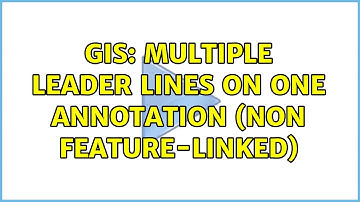 GIS: Multiple leader lines on one annotation (non feature-linked) (2 Solutions!!)