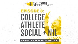 Ep. 3: College Athlete Social Media/NIL ft. Maggie | For Your Reference, A Sports Podcast
