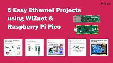 5 Easy Ethernet Projects using WIZnet & Raspberry Pi Pico (No voice)