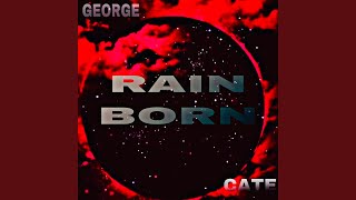 Video thumbnail of "George Cate - Rain Born"