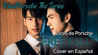 KinnPorsche The Series "FREE FALL" , letra de Porsche, COVER EN ESPAÑOL