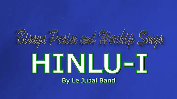 HINLU-I with LYRICS by Le Jubal Band