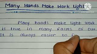 Essay on Many Hands Make Work Light//Many Hands Make Work Light Per essay english me// Wealth