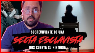 SOBREVIVIENTE NOS CUENTA SU HISTORIA | El Oscuro Mundo de Las Sectas