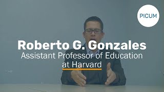Roberto G. Gonzales, Assistant Professor of Education at Harvard about Undocumented Youth