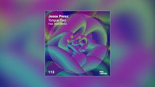 Jesse Perez - Tonge Tied (MANT Remix)