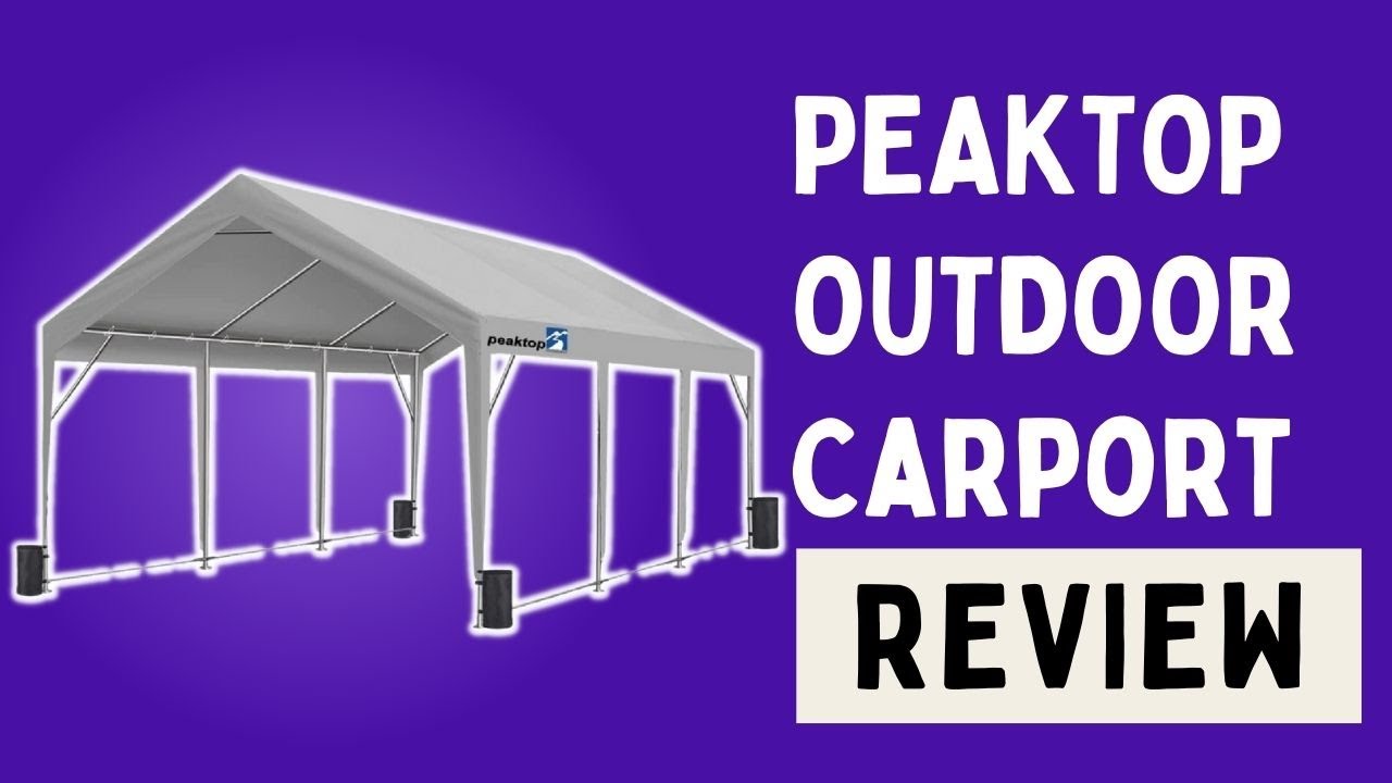 PEAKTOP OUTDOOR Carport Review