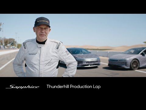 Thunderhill Production Lap | Sapphire | Lucid Motors - Thunderhill Production Lap | Sapphire | Lucid Motors
