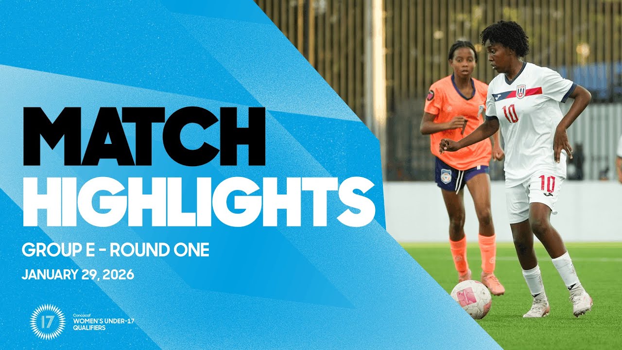 Group E Highlights, January 29 | 2026 Concacaf Women’s Under-17 Qualifiers