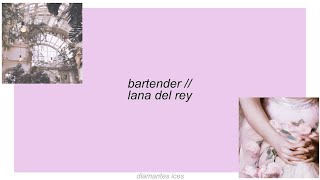 bartender || lana del rey lyrics