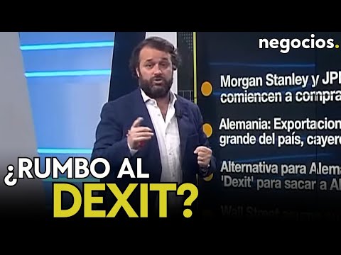 Alemania, &iquest;rumbo al Dexit? Crecen el problema econ&oacute;mico y la presi&oacute;n para librarse del cors&eacute; europeo