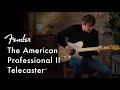 Exploring The American Professional II Telecaster | American Professional II Series | Fender