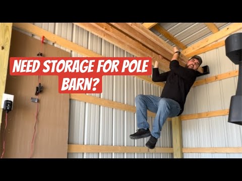 Pole Barn Storage Solution That Does not take up any Floor Space! Post ...