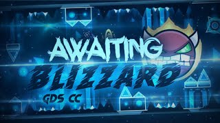 FOR GDS CC ! | Awaiting Blizzard by ItzMezzo (me) | HARD DEMON?