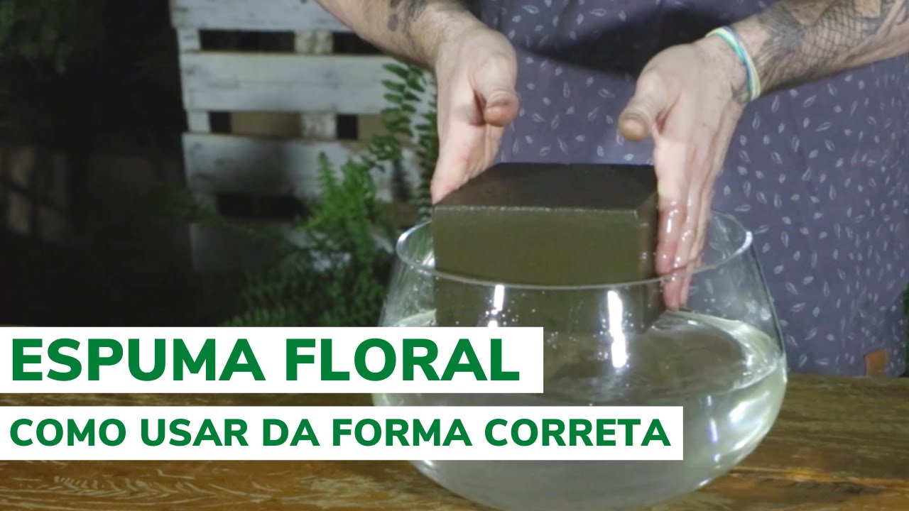 COMO USAR A ESPUMA FLORAL DE MANEIRA CORRETA | Raphael Soares - YouTube